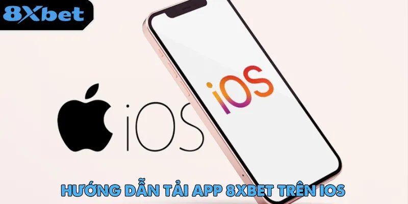 8xbet - Trang Chủ 8xbet.com Chính Thức | Nhà Cái Châu Âu 9 Hướng dẫn người dùng mới tải app 8xbet về điện thoại sử dụng IOS